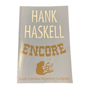 Encore - South Carolina Repertory Company By Hank Haskell 2012 PB *SIGNED*